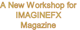 A New Workshop for
IMAGINEFX
Magazine
